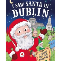 I Saw Santa In Dublin Hardcover Storybook