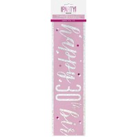 Pink/Silver Glitz Foil Happy 30th Birthday Banner 9FT