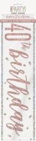 Rose Gold Glitz Age 40 Happy Birthday Foil Banner 9ft