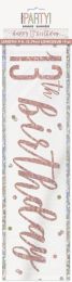 Rose Gold Glitz Age 13 Happy Birthday Foil Banner 9ft