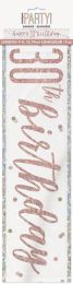 Rose Gold Glitz Age 30 Happy Birthday Foil Banner 9ft