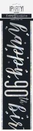 Black/Silver Glitz Age 90 Happy Birthday Foil Banner 9ft